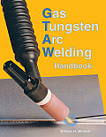 Gas Tungsten Arc Welding Handbook 5th Edition