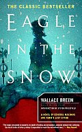 Eagle in the Snow A Novel of General Maximus & Romes Last Stand