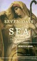 Seven Days to the Sea An Epic Novel of the Exodus
