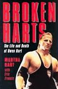 Broken Harts The Life & Death of Owen Hart