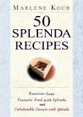 50 Splenda Recipes Favorites from Fantastic Food with Splenda & Unbelievable Desserts with Splenda