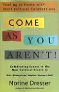 Come As You Aren't!: Feeling at Home with Multicultural Celebrations