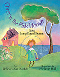 Over in the Pink House New Jump Rope Rhymes