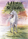 Horse for All Seasons Collected Stories