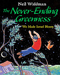 Never Ending Greenness We Made Israel Bloom