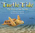 Turtle Tide The Ways Of Sea Turtles
