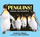 Penguins!: Strange and Wonderful