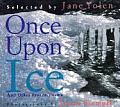 Once Upon Ice & Other Frozen Poems