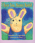 I Love You Bunny Rabbit