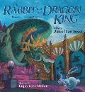 The Rabbit and the Dragon King: Based on a Korean Folk Tale