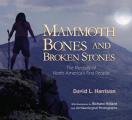 Mammoth Bones and Broken Stones: The Mystery of North America's First People