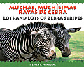 Muchas Muchisimas Rayas de Cebra Lots & Lots of Zebra Stripes