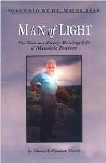 Man of Light: The Extraordinary Healing Life of Mauricio Panisset