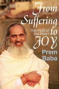 From Suffering to Joy The Path of the Heart