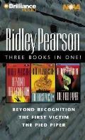 Ridley Pearson Three Books in One!: Beyond Recognition/The Pied Piper/The First Victim