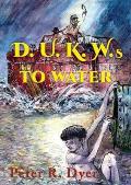 D.U.K.W.s to Water