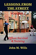 Lessons from the Street Volume I: Officer Survival & Training