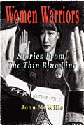 Women Warriors: Stories from the Thin Blue Line