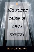Se Puede Saber Si Dios Existe? = Can We Know Whether God Exists?