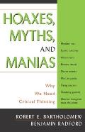 Hoaxes, Myths, and Manias: Why We Need Critical Thinking
