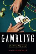 Gambling: Who Wins? Who Loses?