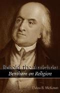 Behold the Antichrist Bentham on Religion