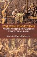 Enslaving Connections: Changing Cultures of Africa and Brazil During the Era of Slavery