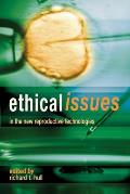 Ethical Issues in the New Reproductive Technologies