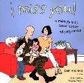 I Miss You!: A Military Kid's Book About Deployment