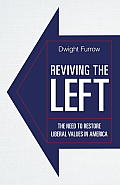 Reviving the Left: The Need to Restore Liberal Values in America