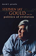 Stephen Jay Gould & the Politics of Evolution