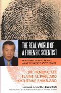 Real World of a Forensic Scientist Renowned Experts Reveal What It Takes to Solve Crimes