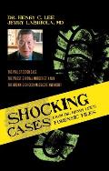 Shocking Cases from Dr. Henry Lee's Forensic Files: The Phil Spector Case / the Priest's Ritual Murder of a Nun / the Brown's Chicken Massacre and Mor