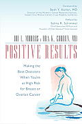 Positive Results: Making the Best Decisions When You're at High Risk for Breast or Ovarian Cancer