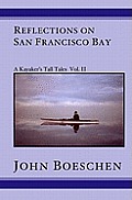 Reflections on San Francisco Bay: A Kayaker's Tall Tales