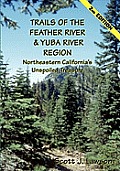 Trails of the Feather River & Yuba River Region Northeastern Californias Unspoiled Treasure