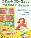 I Took My Frog to the Library (1 Paperback/1 CD) [With Paperback Book]