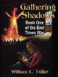 End Times War Book One: Gathering Shadows