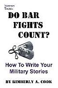 Do Bar Fights Count How to Write Your Military Stories