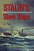 Stalin's Slave Ships
