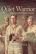 Quiet Warrior: A Biography of Admiral Raymond A. Spruance