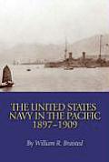 The United States Navy in the Pacific, 1897-1909
