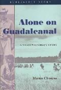 Alone on Guadalcanal A Coastwatchers Story