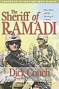 The Sheriff of Ramadi: Navy Seals and the Winning of Al-Anbar