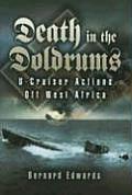 Death in the Doldrums U Cruiser Actions Off West Africa