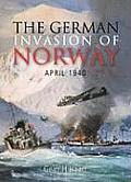 The German Invasion of Norway, April 1940