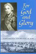 For God & Glory Lord Nelson & His Way of War