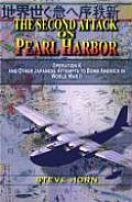 Second Attack on Pearl Harbor Operation K & Other Japanese Attempts to Bomb America in World War II