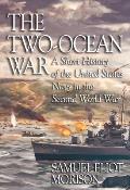 Two Ocean War A Short History of the United States Navy in the Second World War