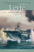 Leyte, June 1944-January 1945: History of United States Naval Operations in World War II, Volume 12 Volume 12